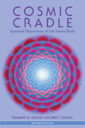 Cosmic Cradle: Spiritual Dimensions of Life Before Birth