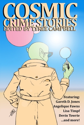Cosmic Crime Stories March 2023 - Campbell, Tyree (Editor)