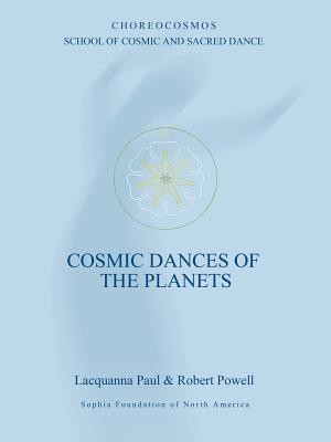 Cosmic Dances of the Planets - Paul, Lacquanna, and Powell, Robert
