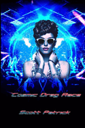 Cosmic Drag Race