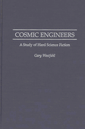 Cosmic Engineers: A Study of Hard Science Fiction