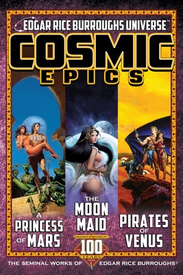 Cosmic Epics: The Seminal Works of Edgar Rice Burroughs - Burroughs, Edgar Rice, and Carey, Christopher Paul (Preface by), and Roberts, Garyn G