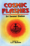 Cosmic Flashes - Omkar, Swami, and Ruhela, Satya Pal