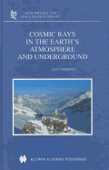 Cosmic Rays in the Earth's Atmosphere and Underground