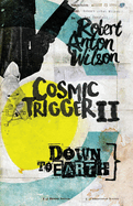 Cosmic Trigger II: Down to Earth