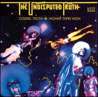 Cosmic Truth/Higher Than High - The Undisputed Truth