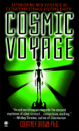 Cosmic Voyage: True Evidence of Extraterrestrials Visiting Earth - Brown, Courtney, PH.D.