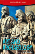 Cosmo Dictionary of Art and Archaeology - Mollett, J.W.