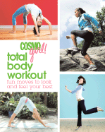 Cosmogirl! Total Body Workout: Fun Moves to Look and Feel Your Best - CosmoGirl!