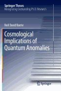 Cosmological Implications of Quantum Anomalies