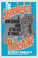 Cosmological Milkshake - Ehrlich, Robert (Editor)