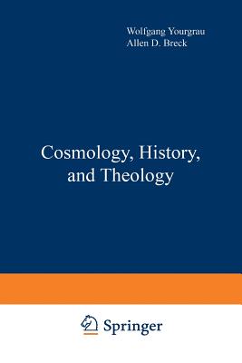 Cosmology, History, and Theology - Yourgrau, Wolfgang (Editor)