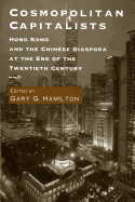 Cosmopolitan Capitalists: Hong Kong and the Chinese Diaspora at the End of the 20th Century