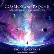 Cosmos and Psyche: Intimations of a New World View