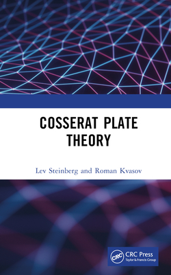 Cosserat Plate Theory - Steinberg, Lev, and Kvasov, Roman
