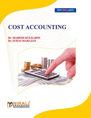 Cost Accounting - Kulkarni, Mahesh, Dr.