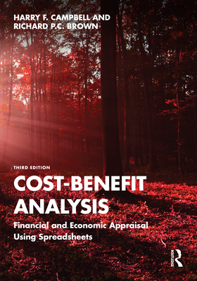 Cost-Benefit Analysis: Financial and Economic Appraisal Using Spreadsheets - Campbell, Harry F, and Brown, Richard P C