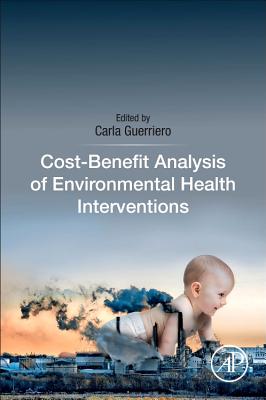 Cost-Benefit Analysis of Environmental Health Interventions - Guerriero, Carla (Editor)