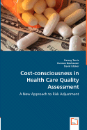 Cost-Consciousness in Health Care Quality Assessment