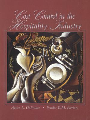 Cost Control in the Hospitality Industry - Defranco, Agnes L, and Noriega, Pender B M
