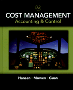 Cost Management: Accounting & Control - Hansen, Don R, and Mowen, Maryanne M, and Guan, Liming