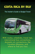 Costa Rica by Bus: The Insider's Guide to Budget Travel
