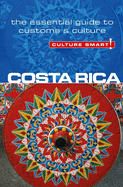Costa Rica - Culture Smart!: The Essential Guide to Customs and Culture