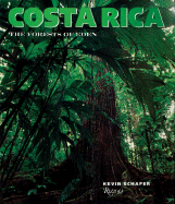 Costa Rica: The Forests of Eden - Schafer, Kevin, and Ugalde, Alvaro (Foreword by)