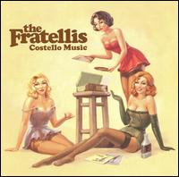 Costello Music [UK Edition CD] - The Fratellis