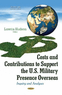 Costs & Contributions to Support the U.S. Military Presence Overseas: Inquiry & Analyses