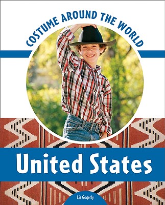 Costume Around the World: United States - Gogerly, Liz