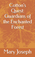 Cotton's Quest: Guardians of the Enchanted Forest
