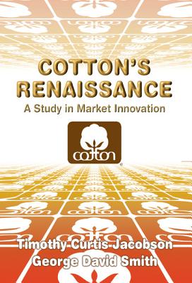 Cotton's Renaissance - Smith, George David, Professor, and Jacobson, Timothy Curtis