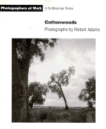 Cottonwoods - Adams, Robert (Photographer), and Adams, Robert, and Sullivan, Constance (Editor)
