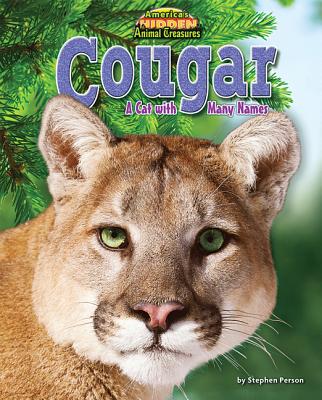 Cougar: A Cat with Many Names - Person, Stephen