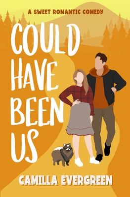 Could Have Been Us: a Sweet Romantic Comedy - Evergreen, Camilla