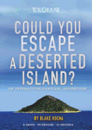 Could You Escape a Deserted Island?: An Interactive Survival Adventure