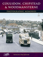 Coulsdon, Chipstead and Woodmansterne: Photographic Memories