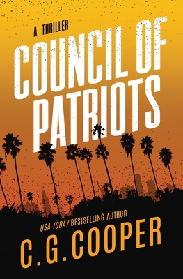 Council of Patriots: Book 2 of the Corps Justice Novels - Cooper, C G