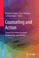 Counseling and Action: Toward Life-Enhancing Work, Relationships, and Identity