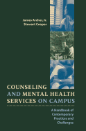 Counseling and Mental Health Services on Campus: A Handbook of Contemporary Practices and Challenges