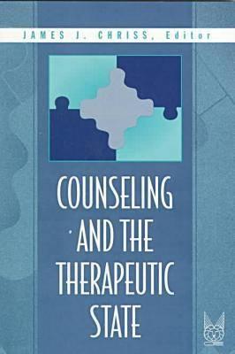 Counseling and the Therapeutic State - Chriss, James