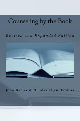 Counseling by the Book: Revised and Expanded Edition - Ellen, Nicolas (Editor), and Babler, John