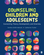 Counseling Children and Adolescents: Connecting Theory, Development, and Diversity