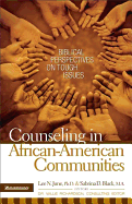 Counseling in African-American Communities: Biblical Perspectives on Tough Issues - June, Lee N, Dr.