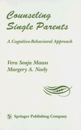 Counseling Single Parents: A Cognitive-Behavioral Approach