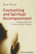 Counselling and Spiritual Accompaniment: Bridging Faith and Person-Centred Therapy