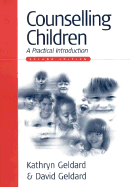 Counselling Children: A Practical Introduction