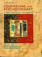 Counselling Psychotherapy: A Multicultural Perspective - Ivey, Allen E., and Ivey, Mary, and Simek-Morgan, Lynn