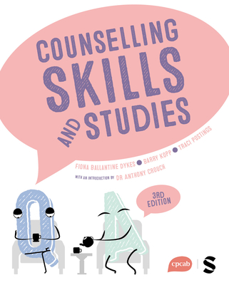 Counselling Skills and Studies - Ballantine Dykes, Fiona, and Postings, Traci, and Kopp, Barry